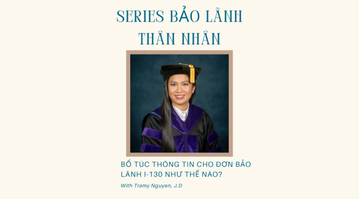 SERIES BẢO LÃNH THÂN NHÂN | BỔ TÚC THÔNG TIN CHO ĐƠN BẢO LÃNH I-130 NHƯ THẾ NÀO?